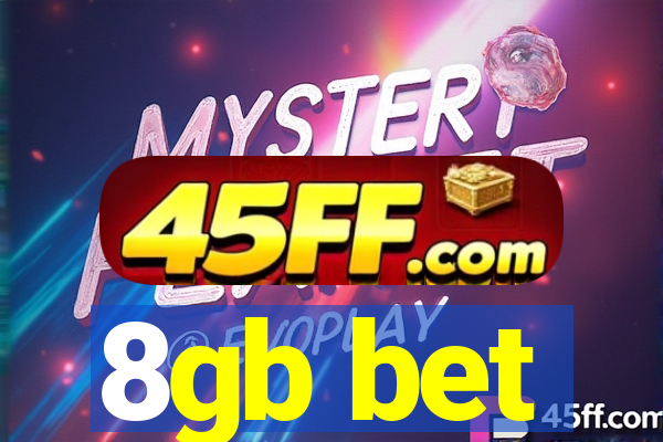 8gb bet
